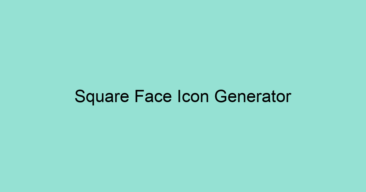 Square Face Icon Generator interface
